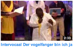 Der Vogelhandler bin ich ja..